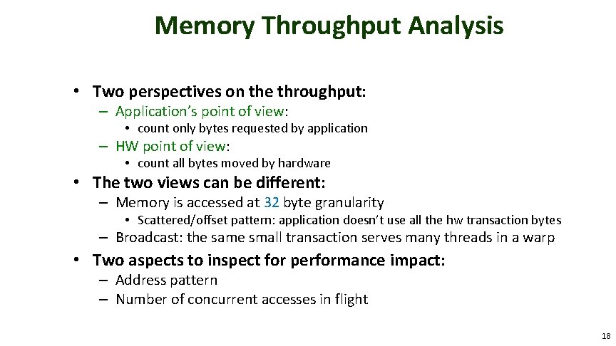 Memory Throughput Analysis • Two perspectives on the throughput: – Application’s point of view: