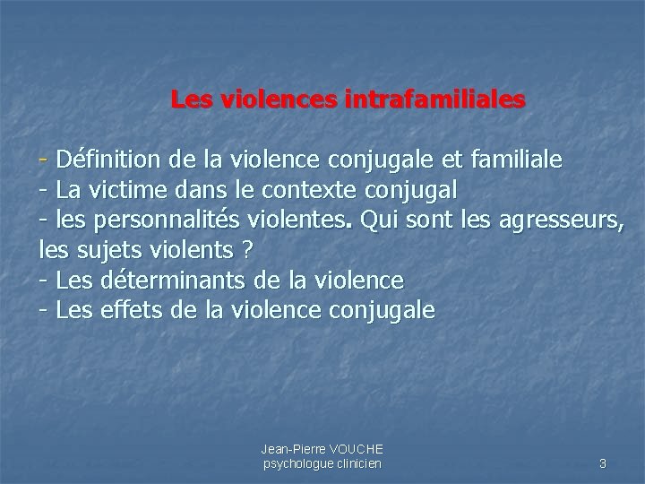  Les violences intrafamiliales - Définition de la violence conjugale et familiale - La