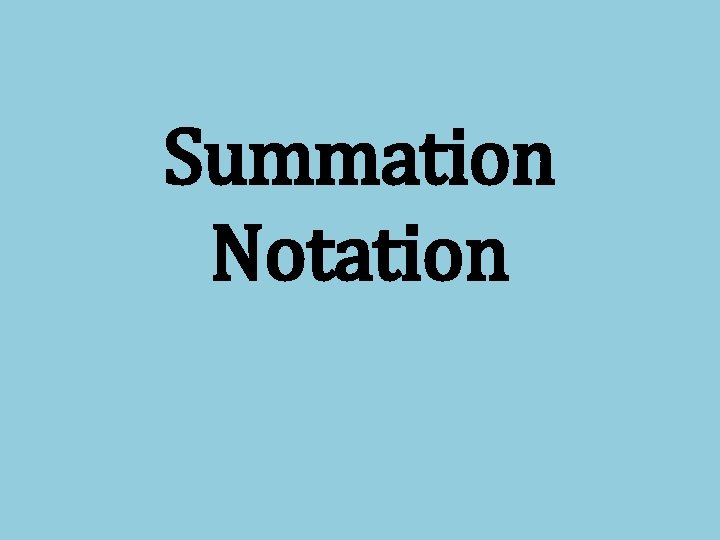 Summation Notation 