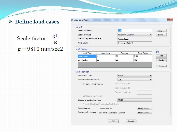 Ø Define load cases 