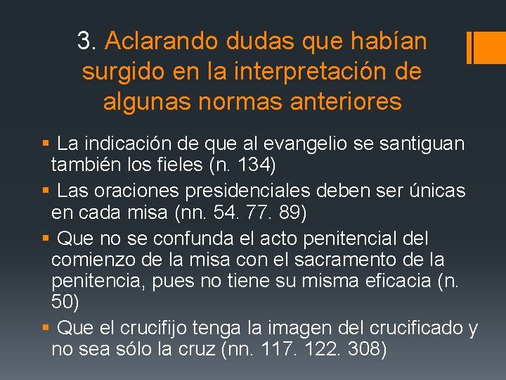 3. Aclarando dudas que habían surgido en la interpretación de algunas normas anteriores §