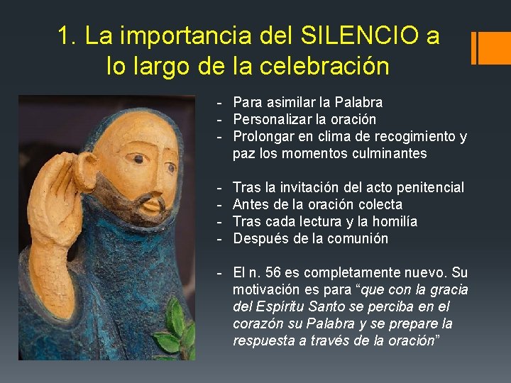 1. La importancia del SILENCIO a lo largo de la celebración - Para asimilar