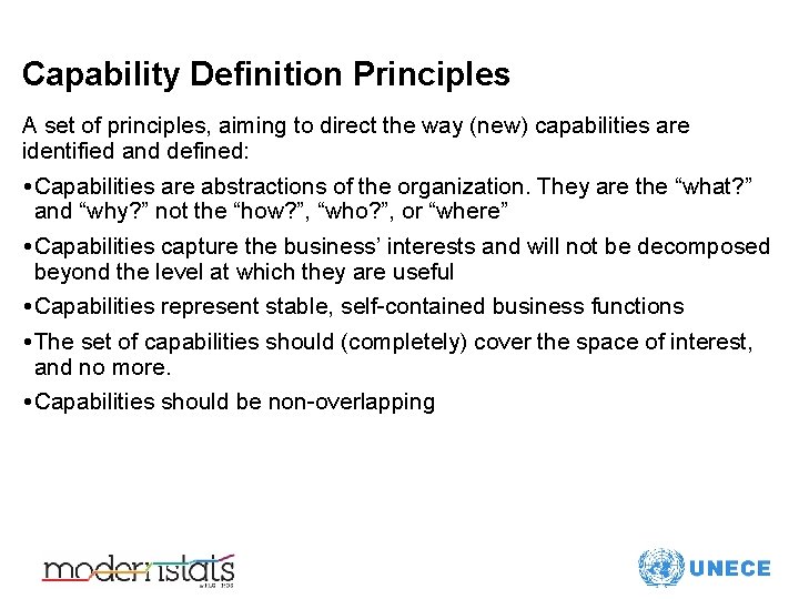 Capability Definition Principles A set of principles, aiming to direct the way (new) capabilities