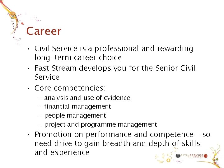 Career • Civil Service is a professional and rewarding long-term career choice • Fast Career • Civil Service is a professional and rewarding long-term career choice • Fast