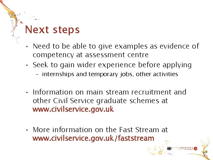 Next steps • Need to be able to give examples as evidence of competency Next steps • Need to be able to give examples as evidence of competency