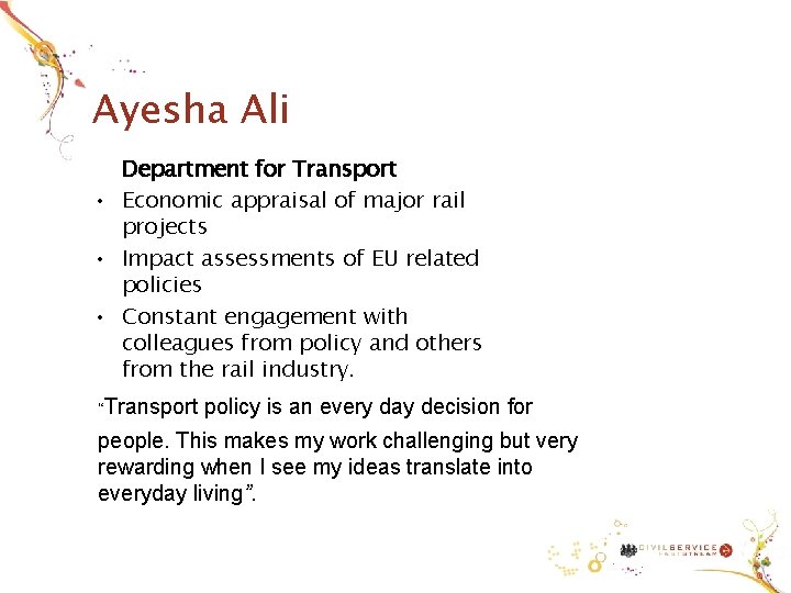Ayesha Ali Department for Transport • Economic appraisal of major rail projects • Impact Ayesha Ali Department for Transport • Economic appraisal of major rail projects • Impact