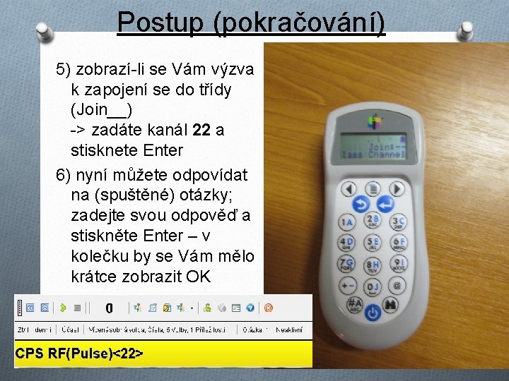 Postup (pokračování) 5) zobrazí-li se Vám výzva k zapojení se do třídy (Join__) ->