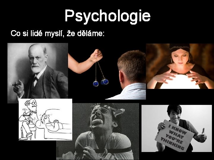 Psychologie Co si lidé myslí, že děláme: 