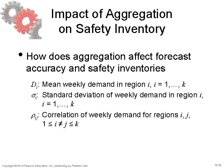 Impact of Aggregation on Safety Inventory • How does aggregation affect forecast accuracy and