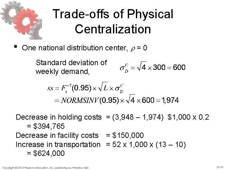 Trade-offs of Physical Centralization • One national distribution center, r = 0 Standard deviation