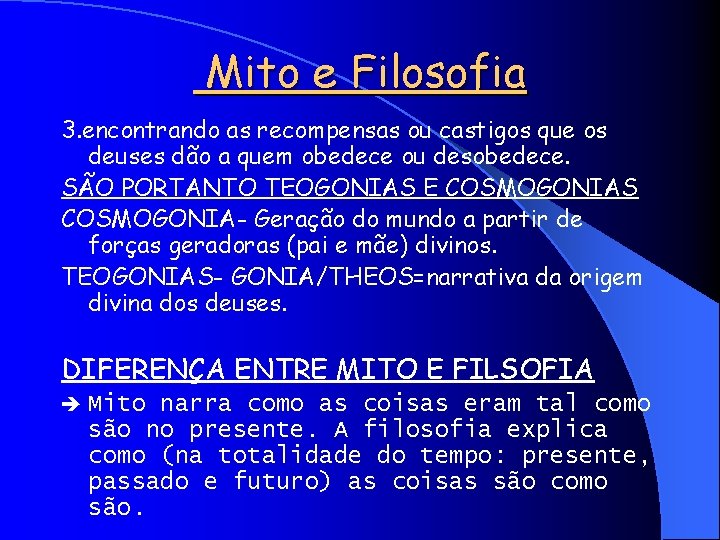 Mito e Filosofia 3. encontrando as recompensas ou castigos que os deuses dão a