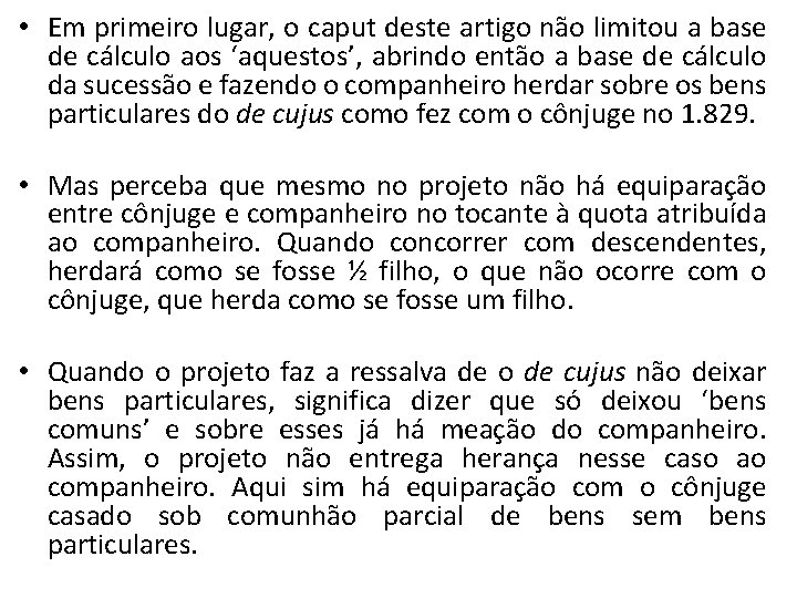  • Em primeiro lugar, o caput deste artigo não limitou a base de