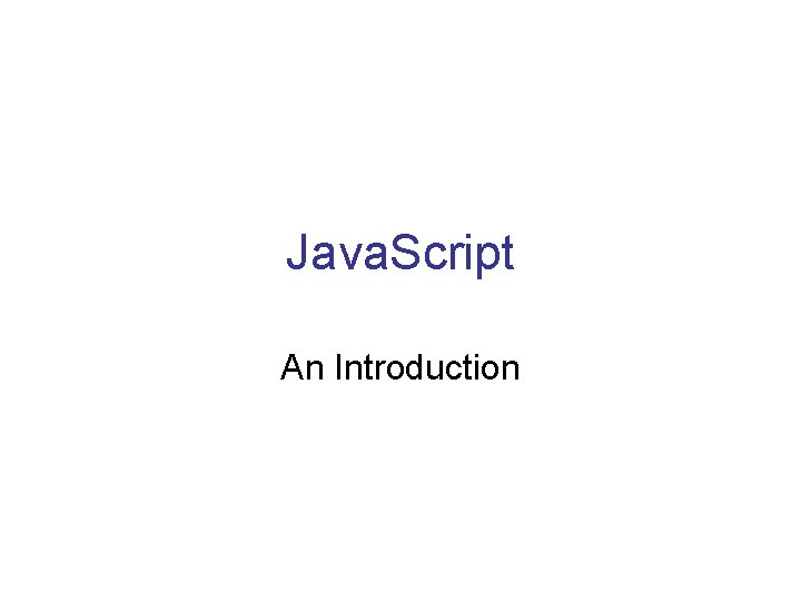 Java. Script An Introduction 