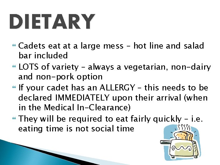 DIETARY Cadets eat at a large mess – hot line and salad bar included