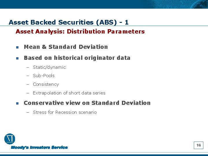 Asset Backed Securities (ABS) - 1 Asset Analysis: Distribution Parameters n Mean & Standard