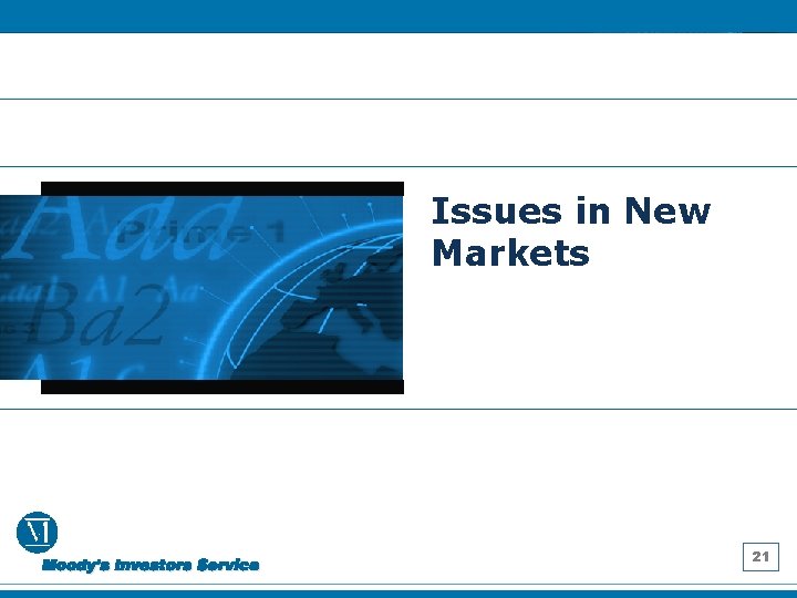 Issues in New Markets 21 