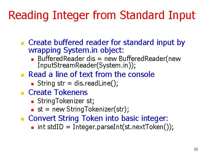 Reading Integer from Standard Input n Create buffered reader for standard input by wrapping