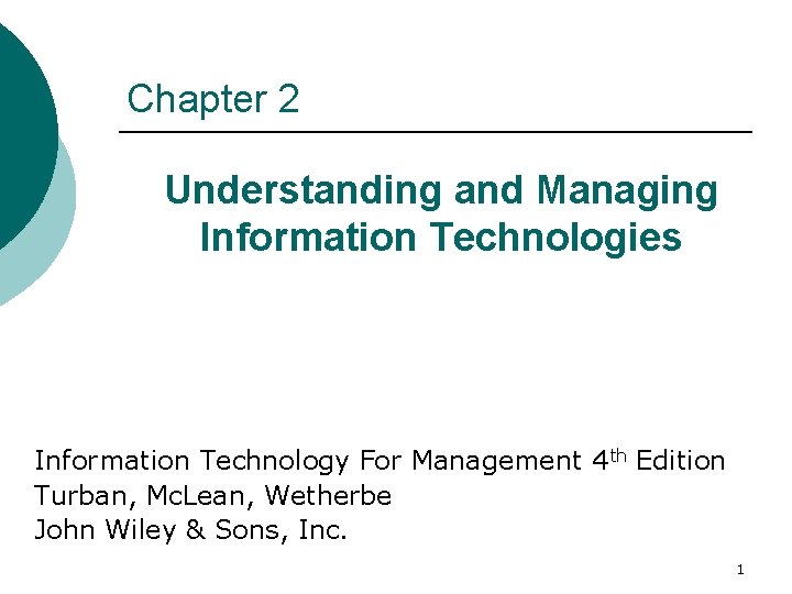 Chapter 2 Understanding and Managing Information Technologies Information Technology For Management 4 th Edition