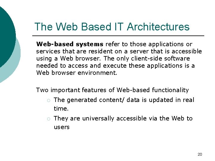 The Web Based IT Architectures Web-based systems refer to those applications or services that