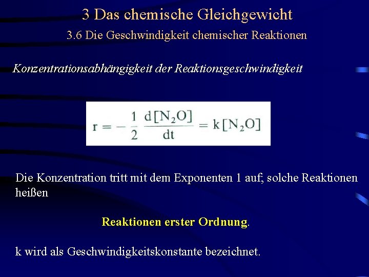 3 Das chemische Gleichgewicht 3. 6 Die Geschwindigkeit chemischer Reaktionen Konzentrationsabhängigkeit der Reaktionsgeschwindigkeit Die