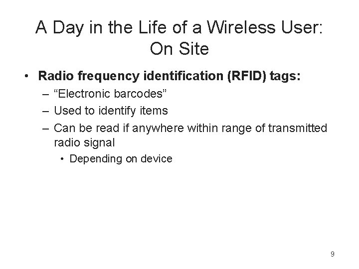 A Day in the Life of a Wireless User: On Site • Radio frequency