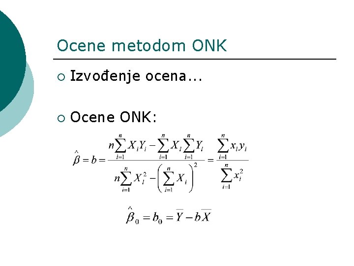 Ocene metodom ONK ¡ Izvođenje ocena. . . ¡ Ocene ONK: 