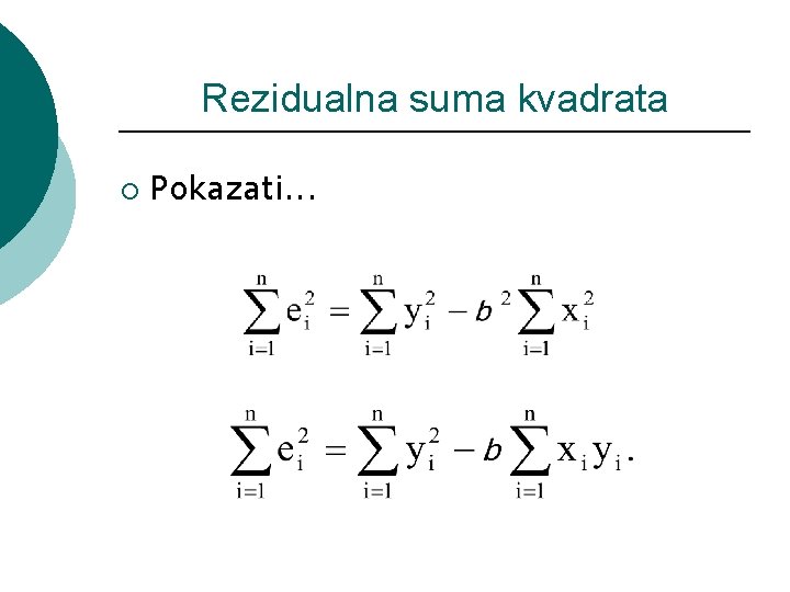 Rezidualna suma kvadrata ¡ Pokazati. . . 