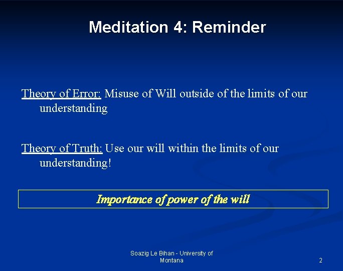 Meditation 4: Reminder Theory of Error: Misuse of Will outside of the limits of