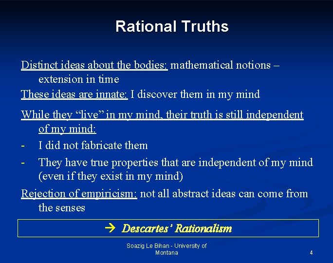 Rational Truths Distinct ideas about the bodies: mathematical notions – extension in time These