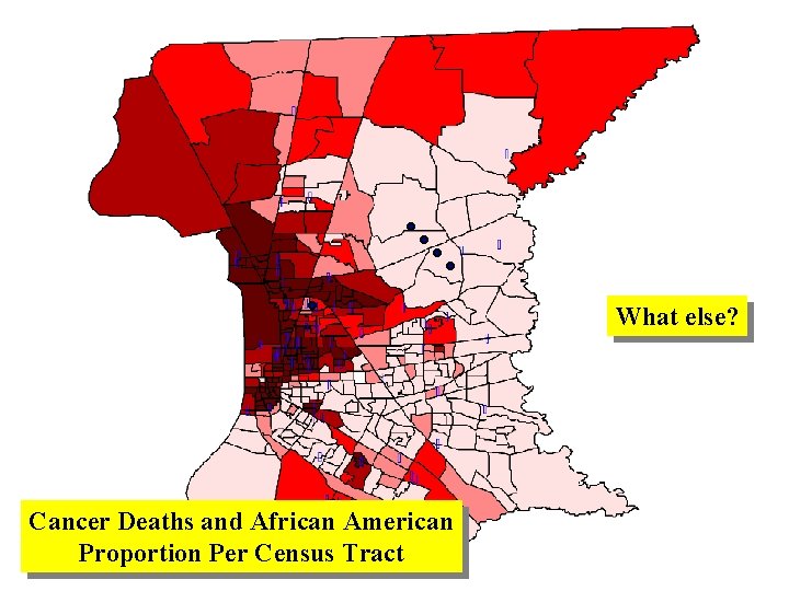 What else? Cancer Deaths and African American Proportion Per Census Tract 