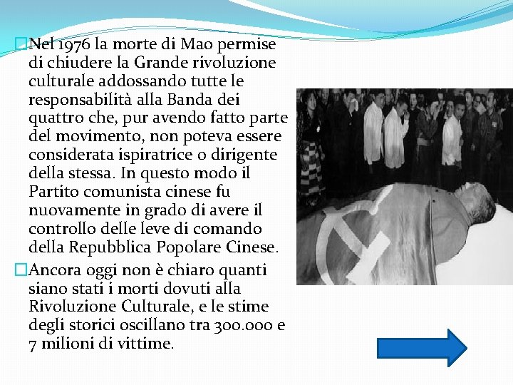 �Nel 1976 la morte di Mao permise di chiudere la Grande rivoluzione culturale addossando