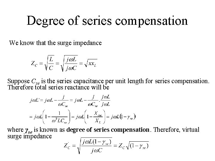 Degree of series compensation We know that the surge impedance Suppose Cse is the