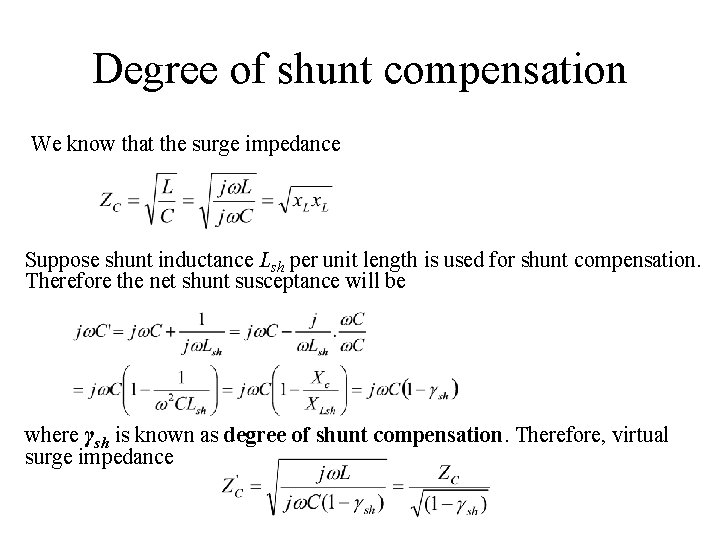 Degree of shunt compensation We know that the surge impedance Suppose shunt inductance Lsh