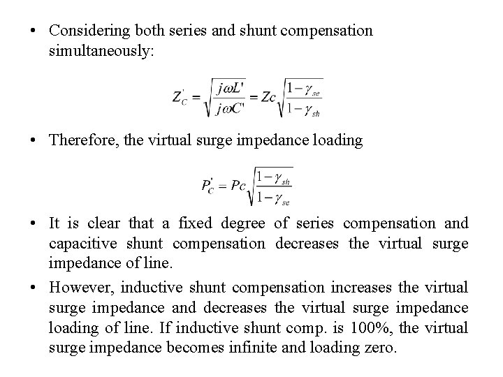  • Considering both series and shunt compensation simultaneously: • Therefore, the virtual surge