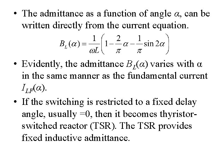  • The admittance as a function of angle α, can be written directly