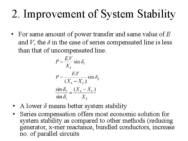 2. Improvement of System Stability • For same amount of power transfer and same