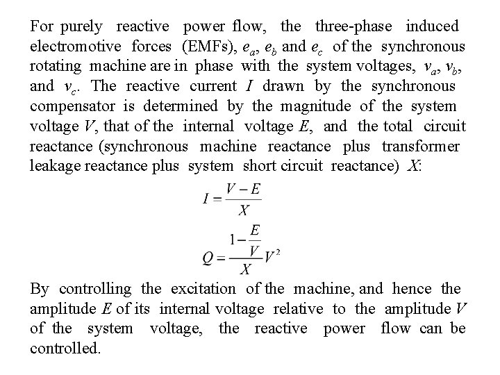 For purely reactive power flow, the three-phase induced electromotive forces (EMFs), ea, eb and