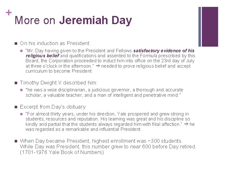 + More on Jeremiah Day n On his induction as President: n n Timothy