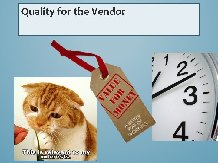 Quality for the Vendor 