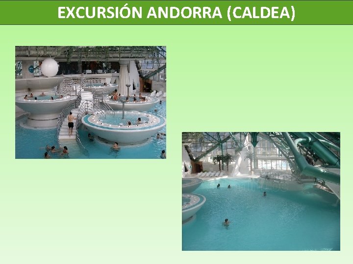 EXCURSIÓN ANDORRA (CALDEA) 
