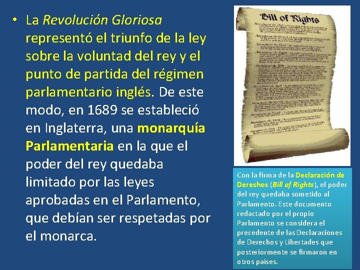  • La Revolución Gloriosa representó el triunfo de la ley sobre la voluntad