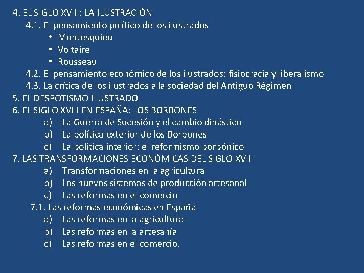 4. EL SIGLO XVIII: LA ILUSTRACIÓN 4. 1. El pensamiento político de los ilustrados