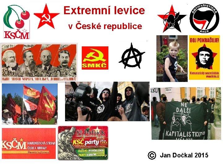  Extremní levice v České republice Jan Dočkal 2015 