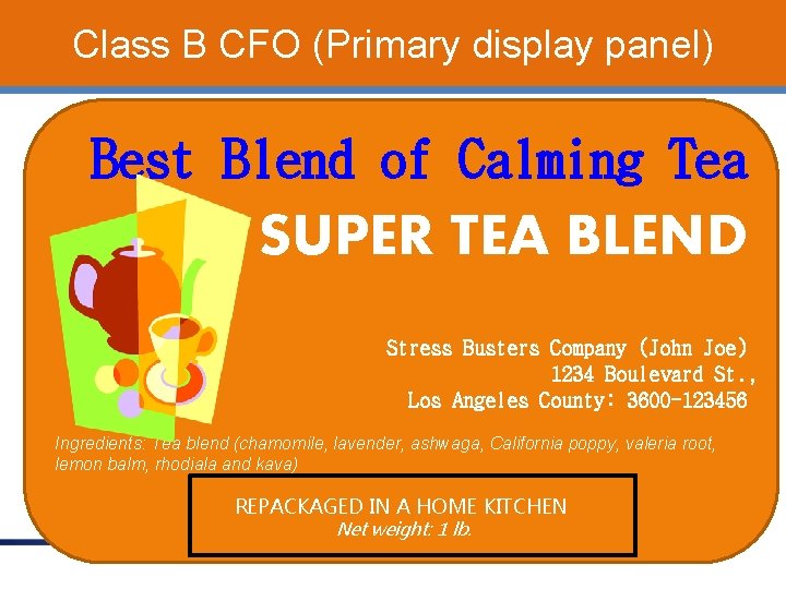 Class B CFO (Primary display panel) Best Blend of Calming Tea SUPER TEA BLEND