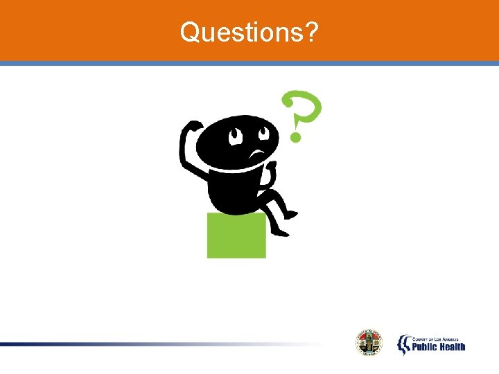 Questions? 