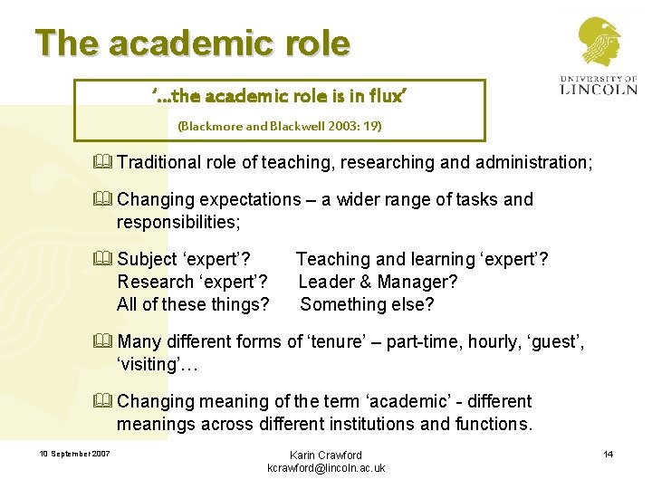 The academic role ‘…the academic role is in flux’ (Blackmore and Blackwell 2003: 19)