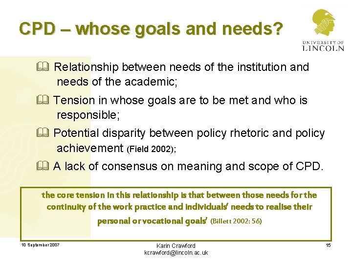 CPD – whose goals and needs? & Relationship between needs of the institution and