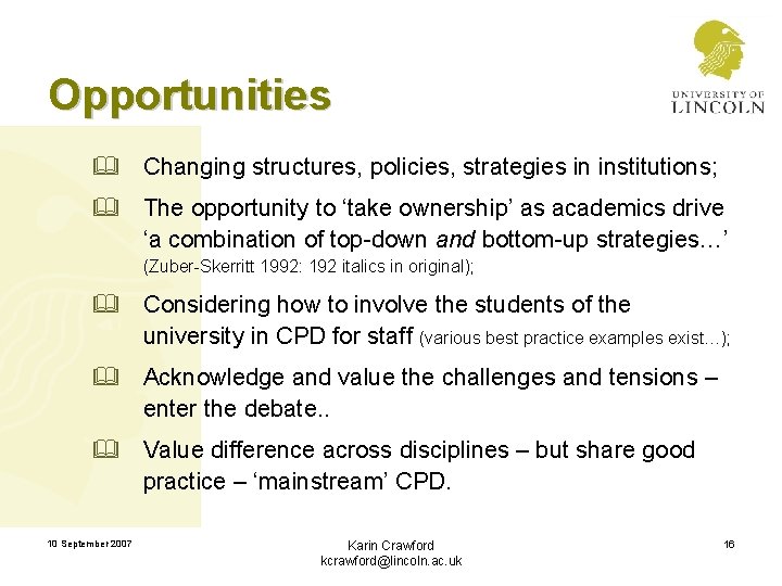 Opportunities & Changing structures, policies, strategies in institutions; & The opportunity to ‘take ownership’