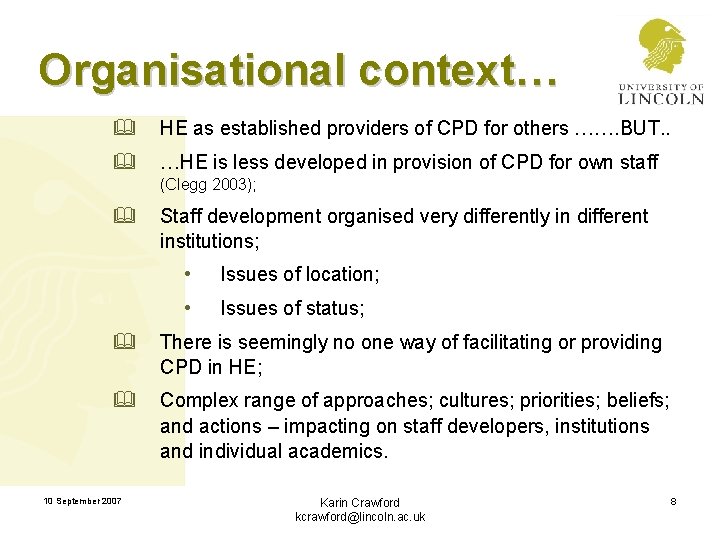 Organisational context… & HE as established providers of CPD for others ……. BUT. .