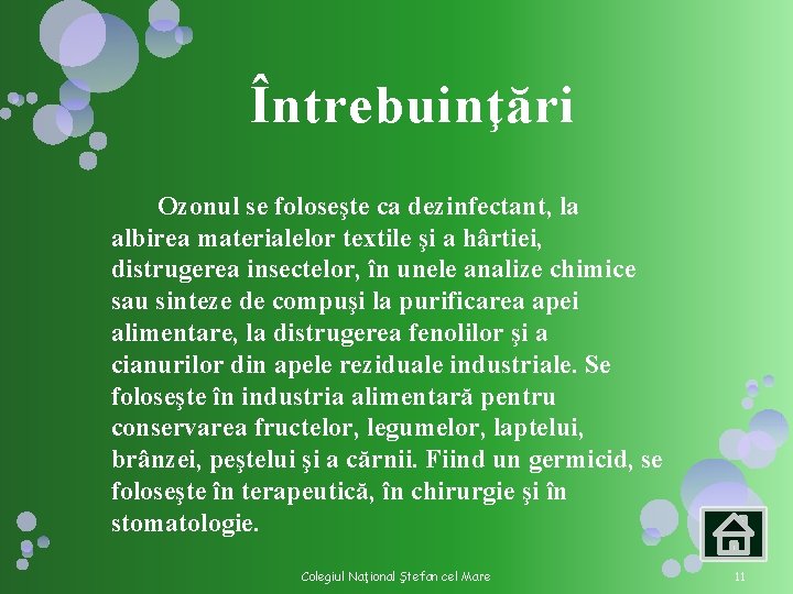Întrebuinţări Ozonul se foloseşte ca dezinfectant, la albirea materialelor textile şi a hârtiei, distrugerea Întrebuinţări Ozonul se foloseşte ca dezinfectant, la albirea materialelor textile şi a hârtiei, distrugerea